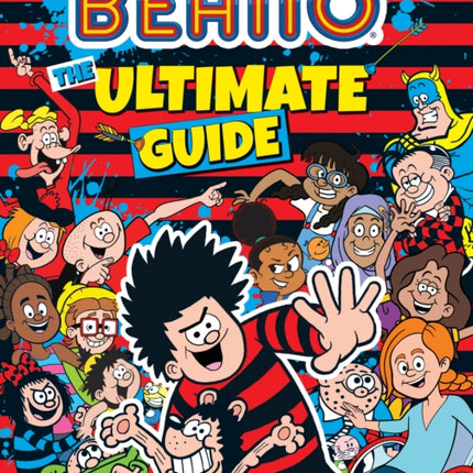 Beano The Ultimate Guide: Discover all the weird, wacky and wonderful things about Beanotown (Beano Non-fiction)