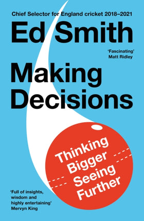 Making Decisions: Thinking Bigger, Seeing Further