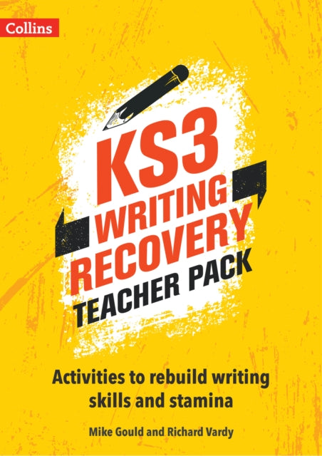 KS3 Writing Recovery Teacher Pack: Activities to rebuild writing skills and stamina