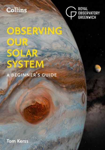 Observing our Solar System: A beginner’s guide