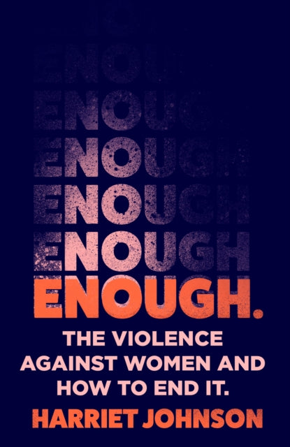 Enough The Violence Against Women and How to End
