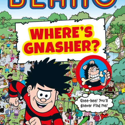 Beano Where’s Gnasher?: A Barking Mad Search and Find Book (Beano Non-fiction)