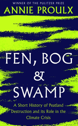 Fen, Bog and Swamp: A Short History of Peatland Destruction and Its Role in the Climate Crisis