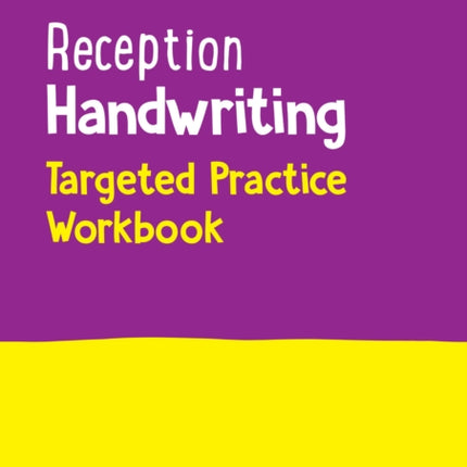 Collins Early Years Practice – Reception Handwriting Targeted Practice Workbook: Ideal for use at home