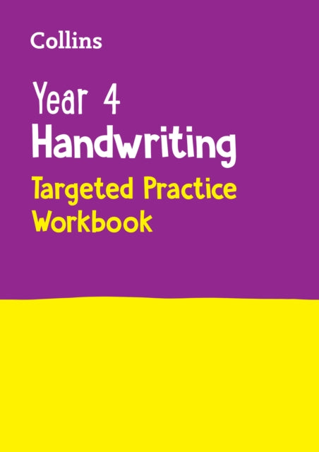 Year 4 Handwriting Targeted Practice Workbook: Ideal for use at home (Collins KS2 Practice)