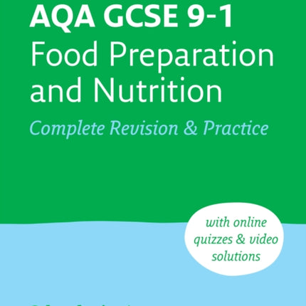 AQA GCSE 9-1 Food Preparation & Nutrition Complete Revision & Practice: Ideal for the 2024 and 2025 exams (Collins GCSE Grade 9-1 Revision)