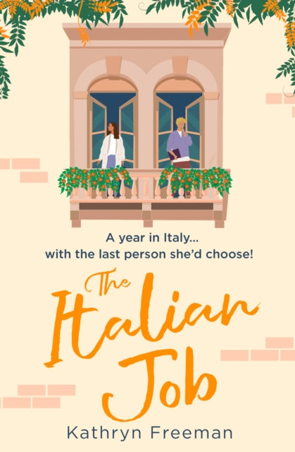 The Italian Job (The Kathryn Freeman Romcom Collection, Book 6)