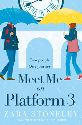 Meet Me on Platform 3 (The Zara Stoneley Romantic Comedy Collection, Book 9)