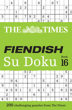 The Times Fiendish Su Doku Book 16: 200 challenging Su Doku puzzles (The Times Su Doku)