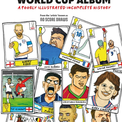 The Unofficial World Cup Album A Poorly