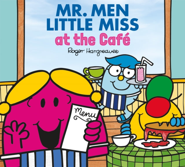 Mr. Men and Little Miss at the Café (Mr. Men & Little Miss Every Day)