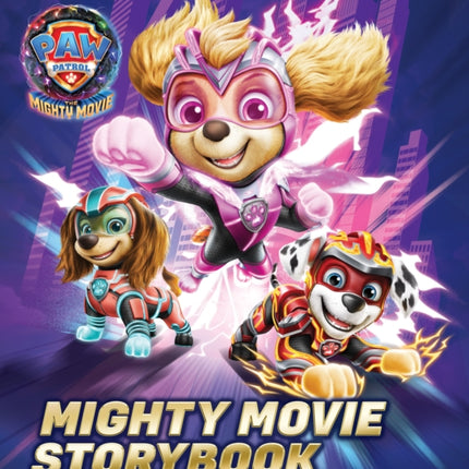 PAW Patrol Mighty Movie Picture Book