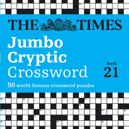 The Times Jumbo Cryptic Crossword Book 21: The world’s most challenging cryptic crossword (The Times Crosswords)