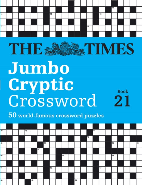 The Times Jumbo Cryptic Crossword Book 21: The world’s most challenging cryptic crossword (The Times Crosswords)