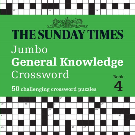 The Sunday Times Jumbo General Knowledge Crossword Book 4: 50 general knowledge crosswords (The Sunday Times Puzzle Books)