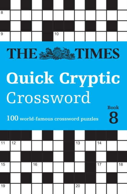 The Times Quick Cryptic Crossword Book 8: 100 world-famous crossword puzzles (The Times Crosswords)