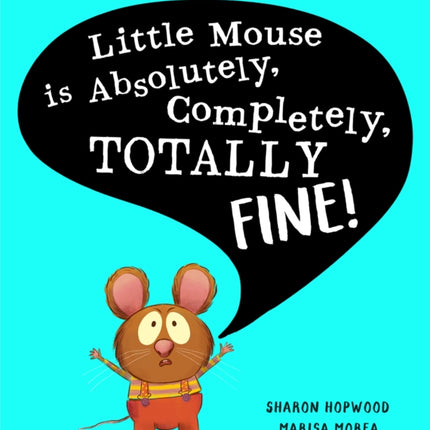 Little Mouse is Absolutely Completely Totally