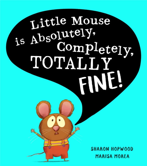 Little Mouse is Absolutely Completely Totally