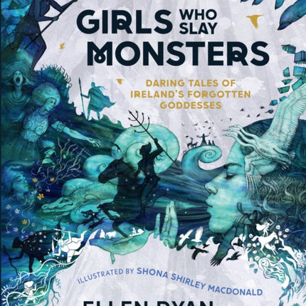 Girls Who Slay Monsters: Daring Tales of Ireland’s Forgotten Goddesses