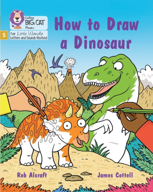 How to Draw a Dinosaur: Phase 5 Set 4 Stretch and challenge (Big Cat Phonics for Little Wandle Letters and Sounds Revised)