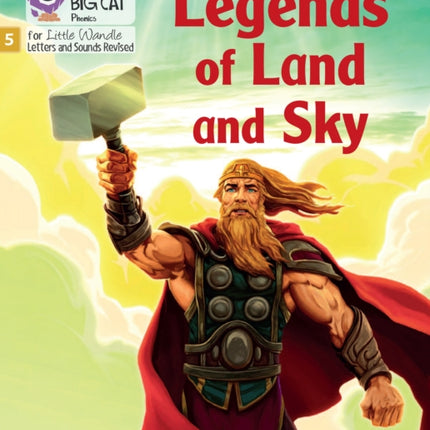 Legends of Land and Sky: Phase 5 Set 3 (Big Cat Phonics for Little Wandle Letters and Sounds Revised)