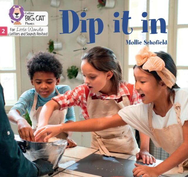 Dip it in: Phase 2 Set 2 (Big Cat Phonics for Little Wandle Letters and Sounds Revised)