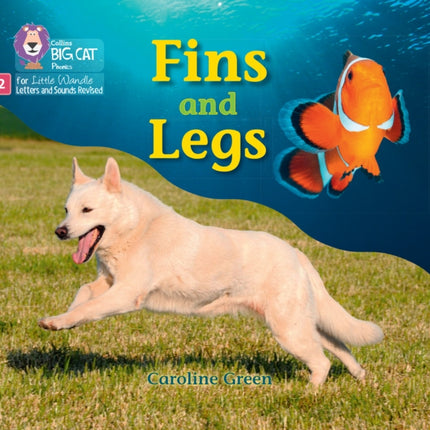 Fins and Legs: Phase 2 Set 4 Blending practice (Big Cat Phonics for Little Wandle Letters and Sounds Revised)