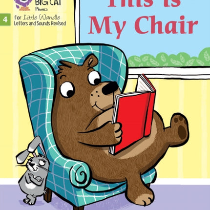 This is My Chair: Phase 4 Set 1 (Big Cat Phonics for Little Wandle Letters and Sounds Revised)