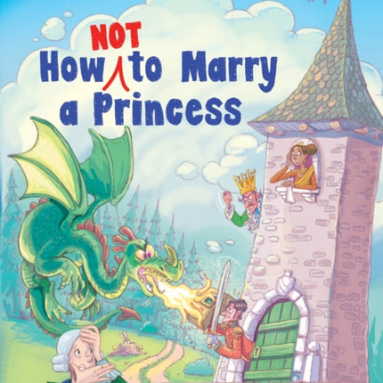 How Not to Marry a Princess: Band 10/White (Collins Big Cat)