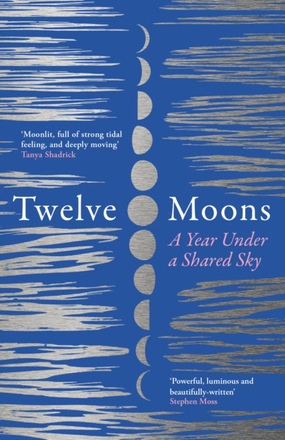 Twelve Moons: A year under a shared sky