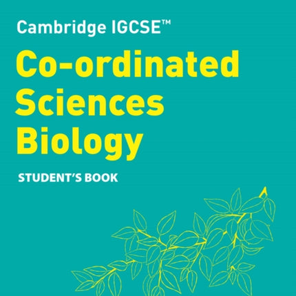 Cambridge IGCSE™ Co-ordinated Sciences Biology Student's Book (Collins Cambridge IGCSE™)