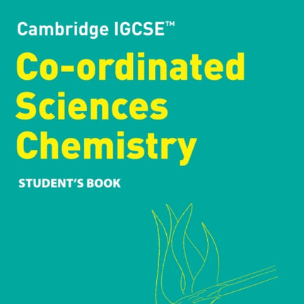 Cambridge IGCSE™ Co-ordinated Sciences Chemistry Student's Book (Collins Cambridge IGCSE™)