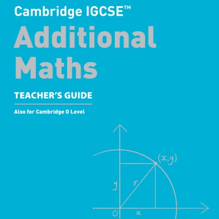 Cambridge IGCSE™ Additional Maths Teacher’s Guide (Collins Cambridge IGCSE™)