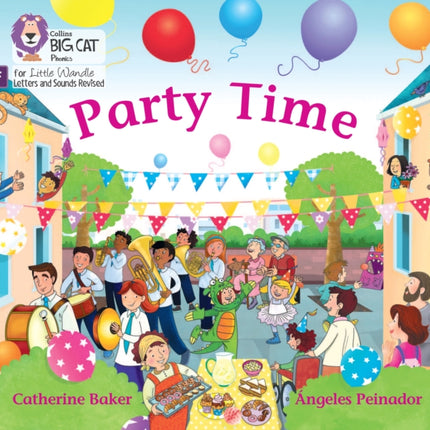 Party Time!: Foundations for Phonics (Big Cat Phonics for Little Wandle Letters and Sounds Revised)