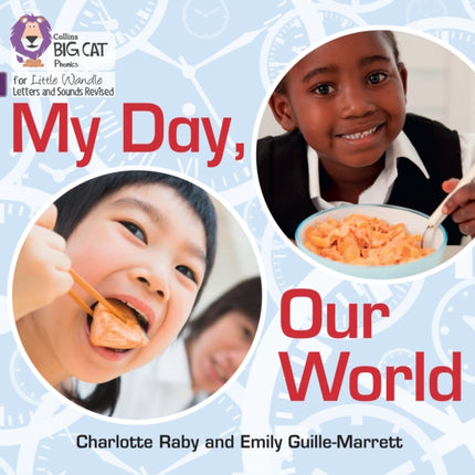 My Day, Our World: Foundations for Phonics (Big Cat Phonics for Little Wandle Letters and Sounds Revised)