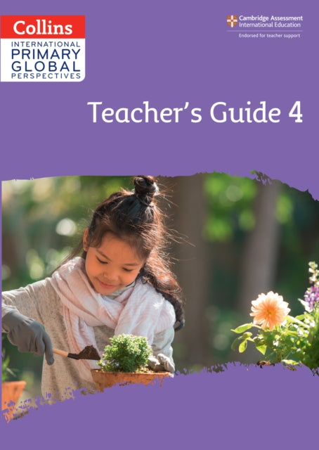 Collins International Primary Global Perspectives – Cambridge Primary Global Perspectives Teacher's Guide: Stage 4