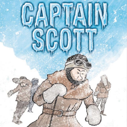 Captain Scott: Band 17/Diamond (Collins Big Cat)