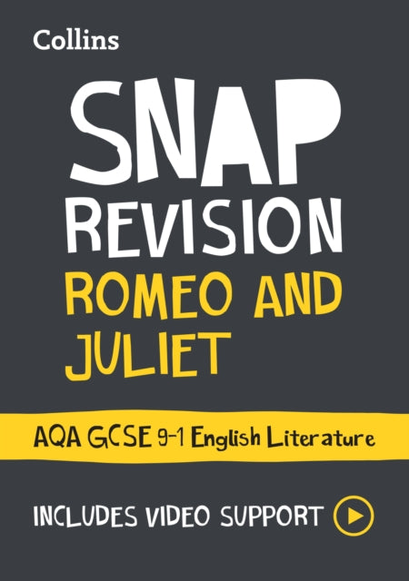 Romeo and Juliet: AQA GCSE 9-1 English Literature Text Guide: Ideal for the 2024 and 2025 exams (Collins GCSE Grade 9-1 SNAP Revision)