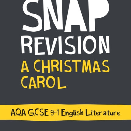 A Christmas Carol: AQA GCSE 9-1 English Literature Text Guide: Ideal for the 2024 and 2025 exams (Collins GCSE Grade 9-1 SNAP Revision)