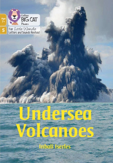 Big Cat Phonics for Little Wandle Letters and Sounds Revised – Age 7+ – Undersea Volcanoes: Phase 5 Set 3