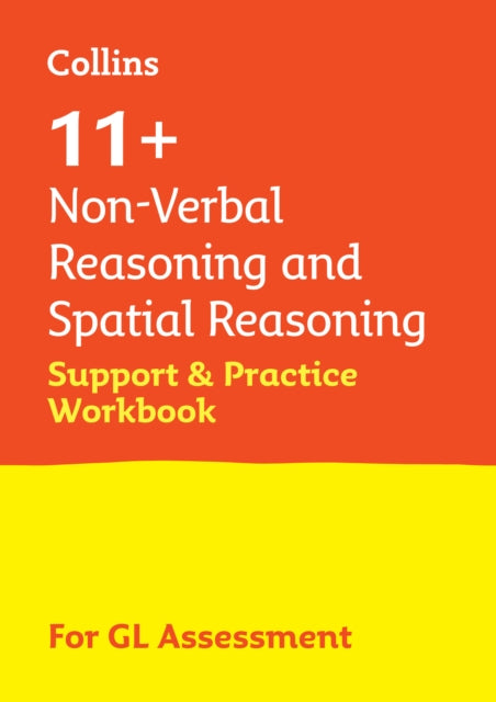 Collins 11+ – 11+ Non-Verbal Reasoning and Spatial Reasoning Support and Practice Workbook: For the GL Assessment 2024 tests