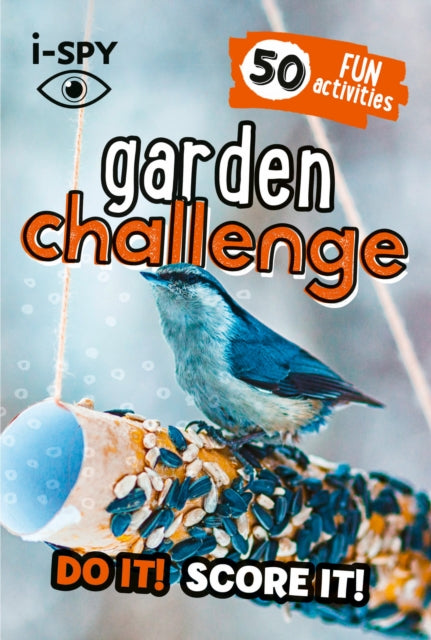 i-SPY Garden Challenge: Do it! Score it! (Collins Michelin i-SPY Guides)