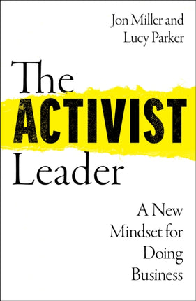 The Activist Leader: A New Mindset for Doing Business