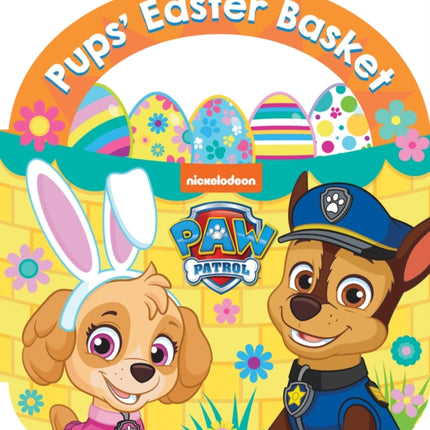 PAW PATROL: PUPS’ EASTER BASKET BOARD BOOK