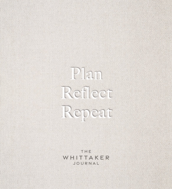 Plan Reflect Repeat The Whittaker Journal