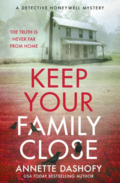 Keep Your Family Close (A Detective Honeywell Mystery, Book 2)