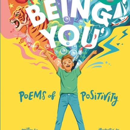 Being you: Poems of positivity to support kids’ emotional wellbeing