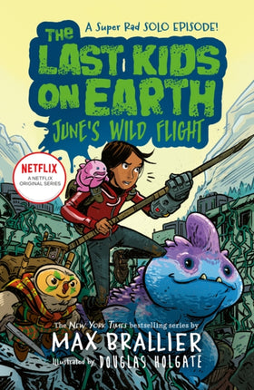 The Last Kids on Earth: June's Wild Flight (The Last Kids on Earth)