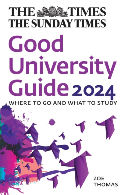 The Times Good University Guide 2024: Where to go and what to study