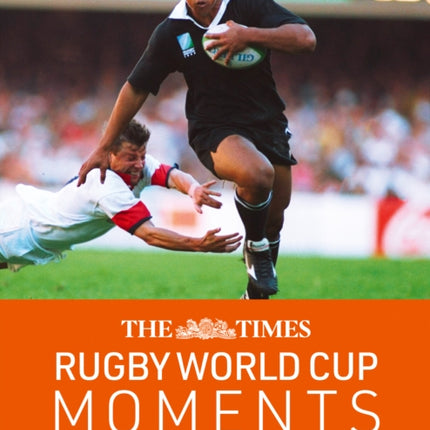 The Times Rugby World Cup Moments: The perfect gift for rugby fans with 100 iconic images and articles